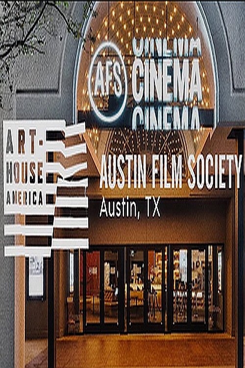 Art-House America: Austin Film Society movie
