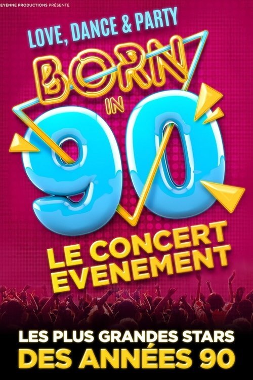 Born in 90 - Le concert événement movie