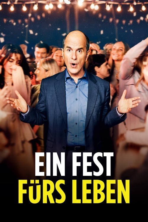 Ein Fest Fürs Leben movie