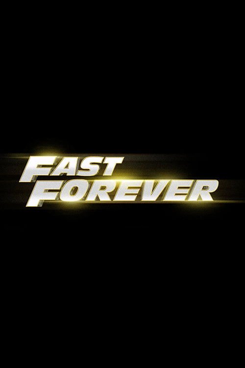 Fast Forever movie