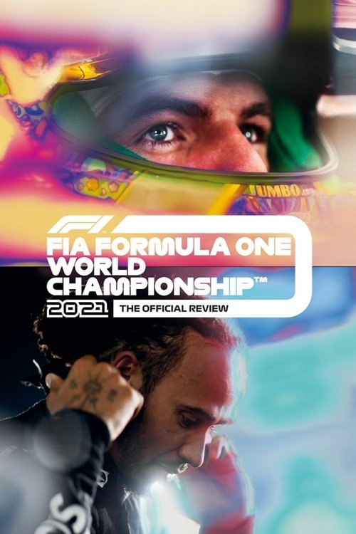 Formula 1: The Official Review Of The 2021 FIA Formula One World Championship movie