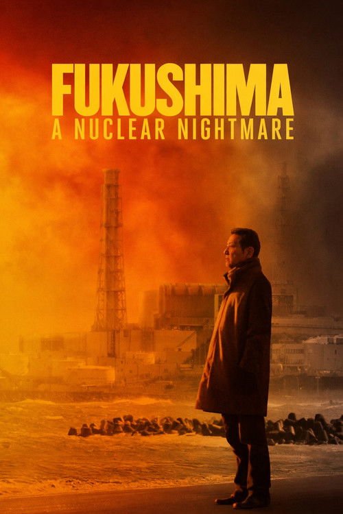 Fukushima: A Nuclear Nightmare movie