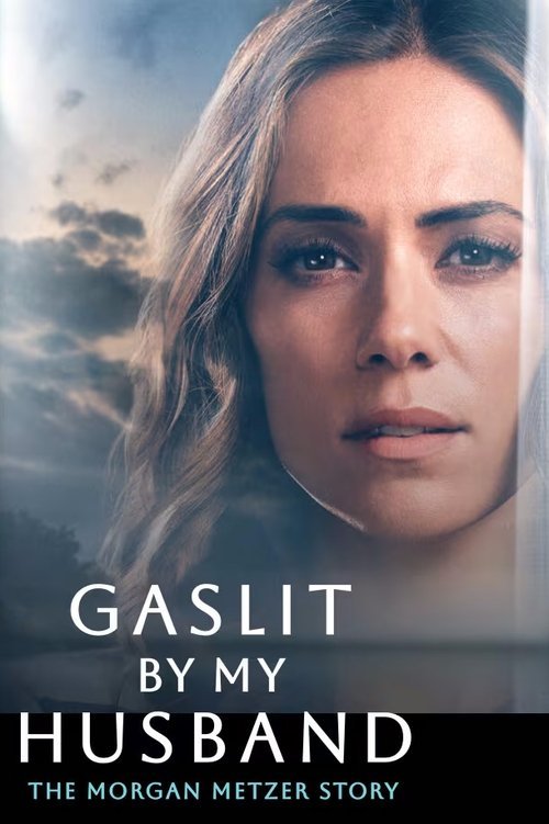 Gaslit by My Husband: The Morgan Metzer Story movie