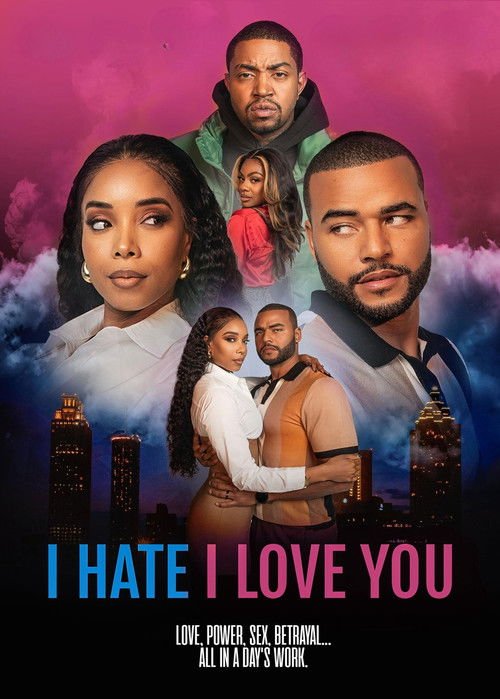 I Hate I Love You movie