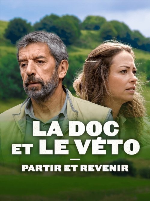 La Doc et le Véto : Partir, revenir movie