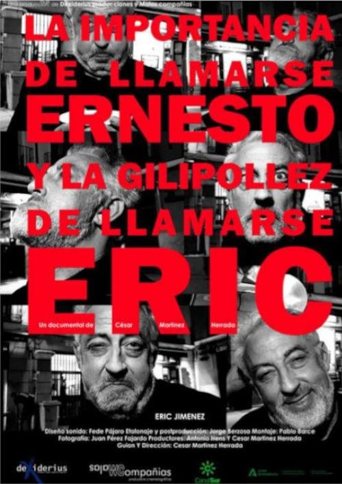 La importancia de llamarse Ernesto y la gilipollez de llamarse Eric movie
