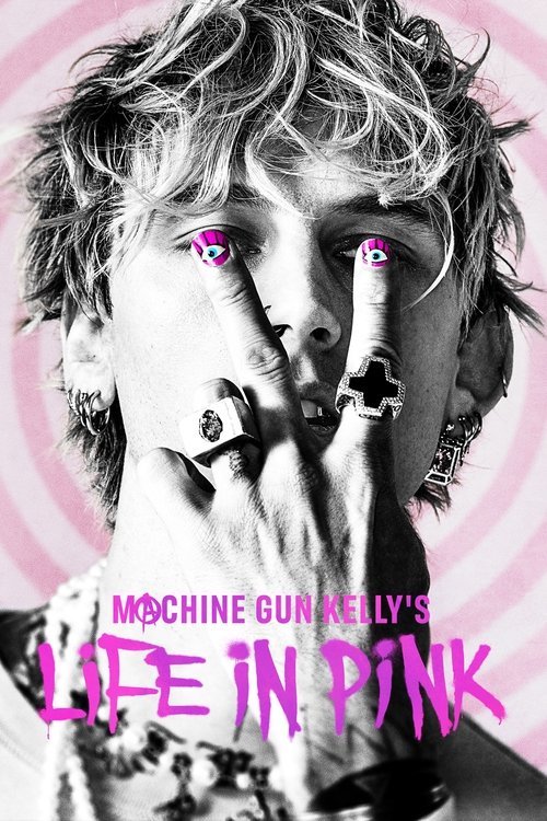 Machine Gun Kelly's Life In Pink movie