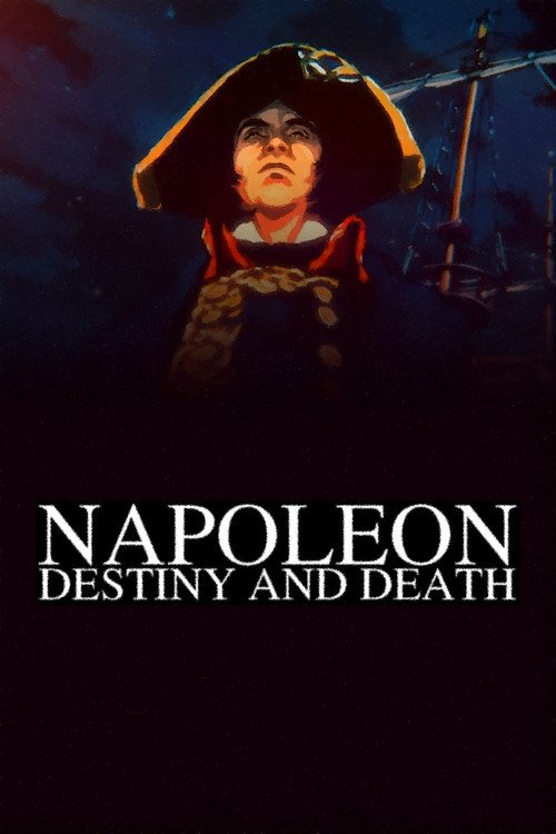 Napoleon: Destiny and Death movie