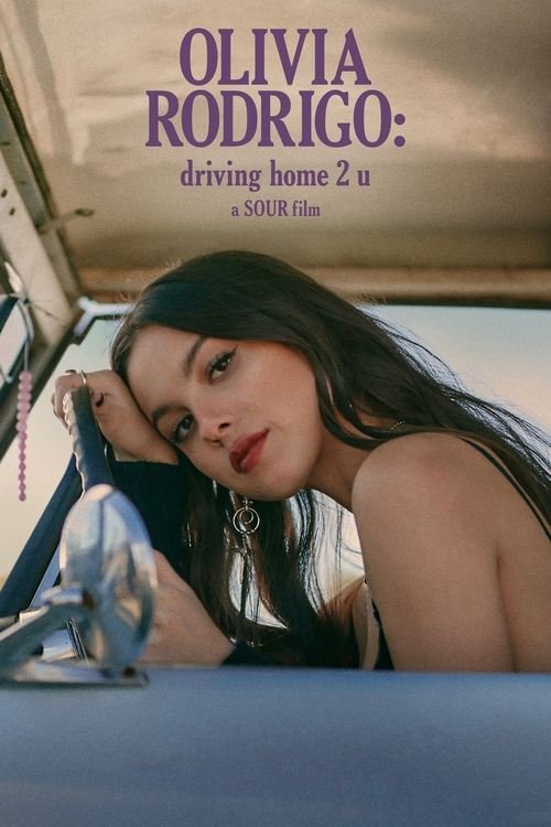 OLIVIA RODRIGO: driving home 2 u (a SOUR film) movie