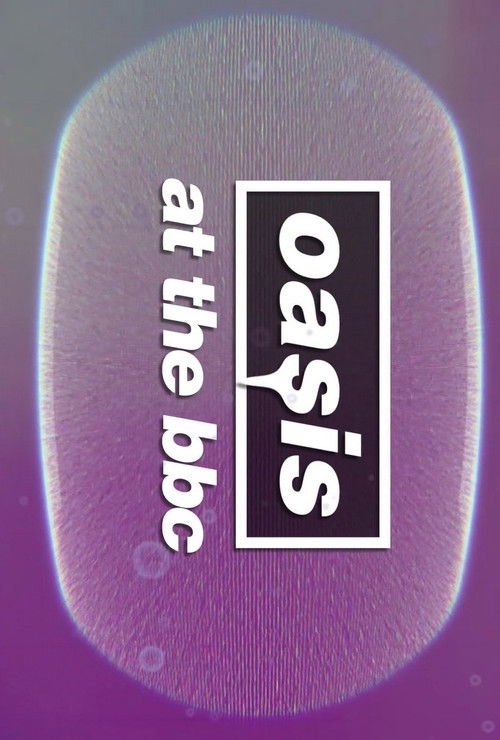 Oasis at The BBC movie