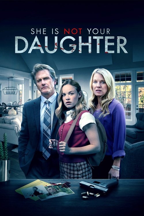 She Is Not Your Daughter movie