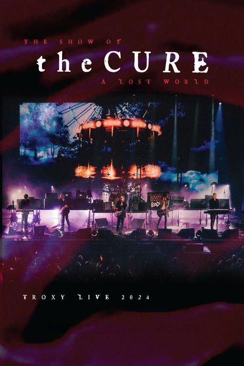 The Cure: The Show Of A Lost World (Troxy Live 2024) movie