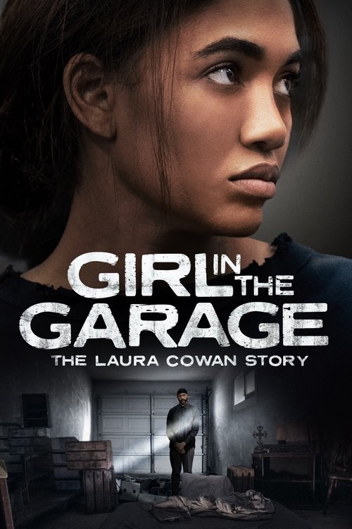 The Girl in the Garage: The Laura Cowan Story movie