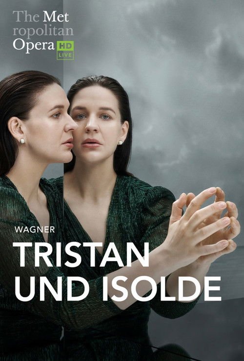 The Metropolitan Opera: Tristan und Isolde movie