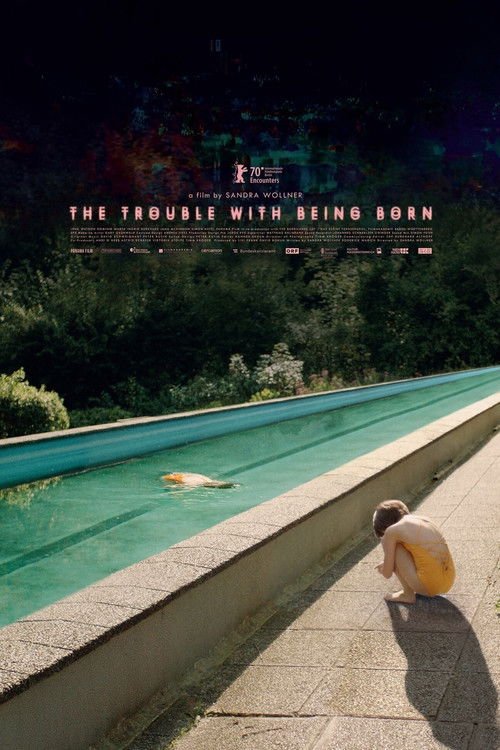 The Trouble with Being Born movie