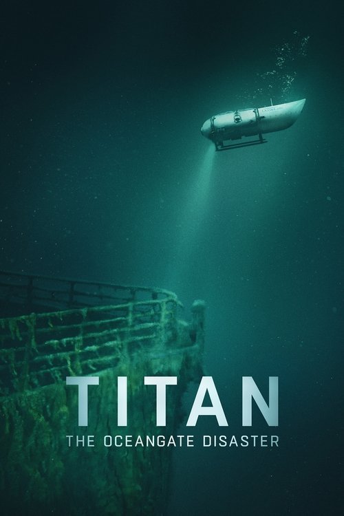 Titan: The OceanGate Submersible Disaster movie