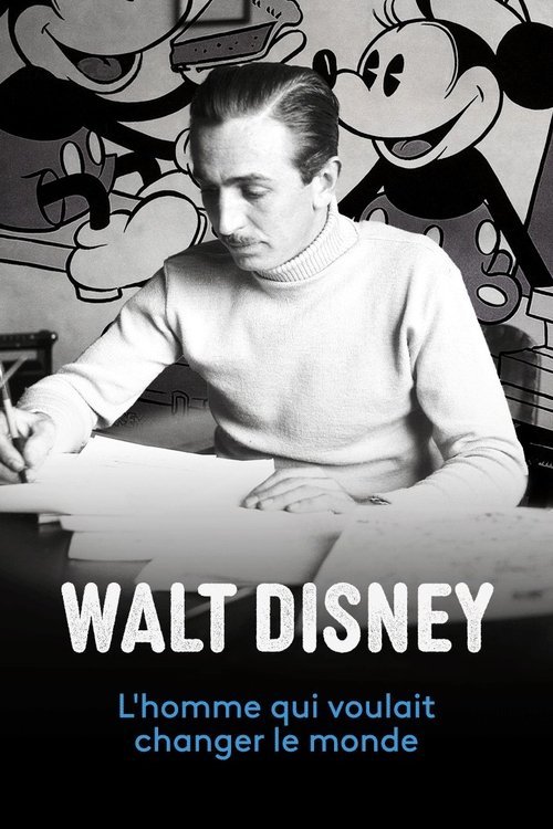 Walt Disney, l'homme qui voulait changer le monde movie