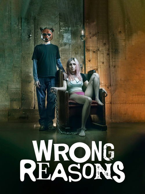 Wrong Reasons movie