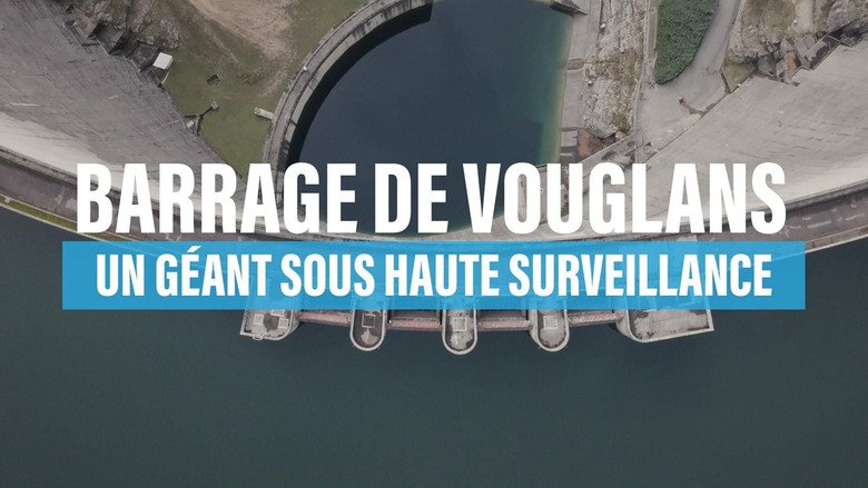 Barrage de Vouglans : un géant sous haute surveillance movie backdrop