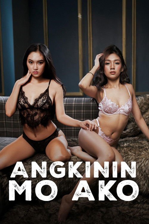 Angkinin Mo Ako movie
