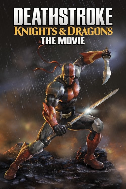 Deathstroke: Knights & Dragons - The Movie movie