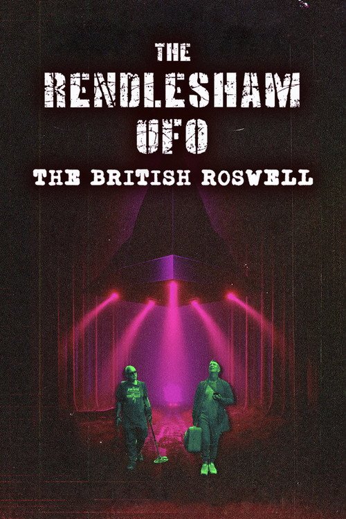 The Rendlesham UFO: The British Roswell movie