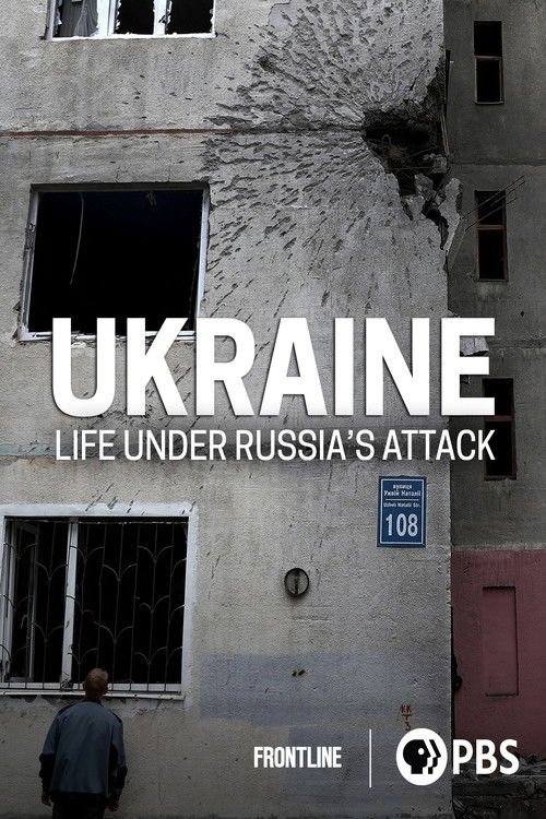Ukraine: Life Under Russia's Attack movie