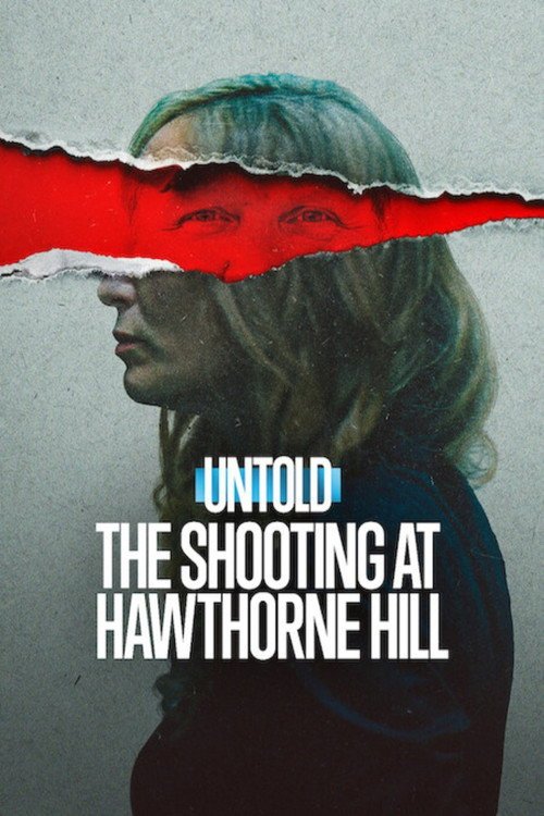 Untold: The Shooting at Hawthorne Hill movie