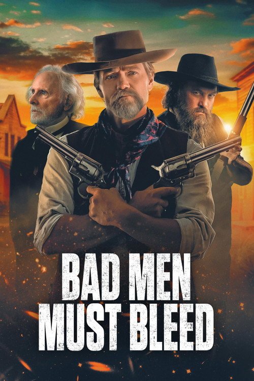 Bad Men Must Bleed movie