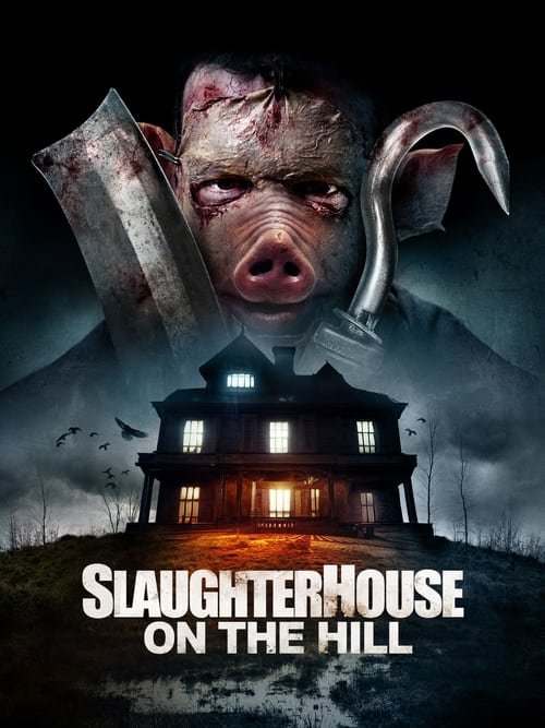 Slaughterhouse On The Hill movie