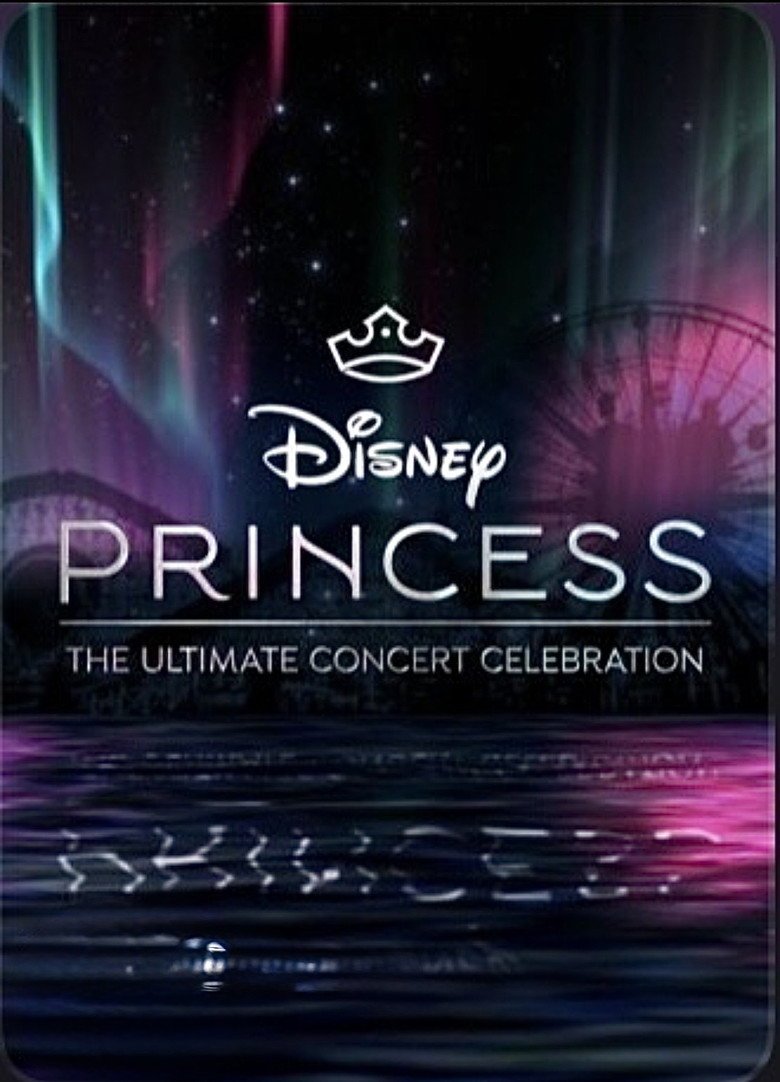 Disney Princess: The Ultimate Concert Celebration (2026) official movie poster