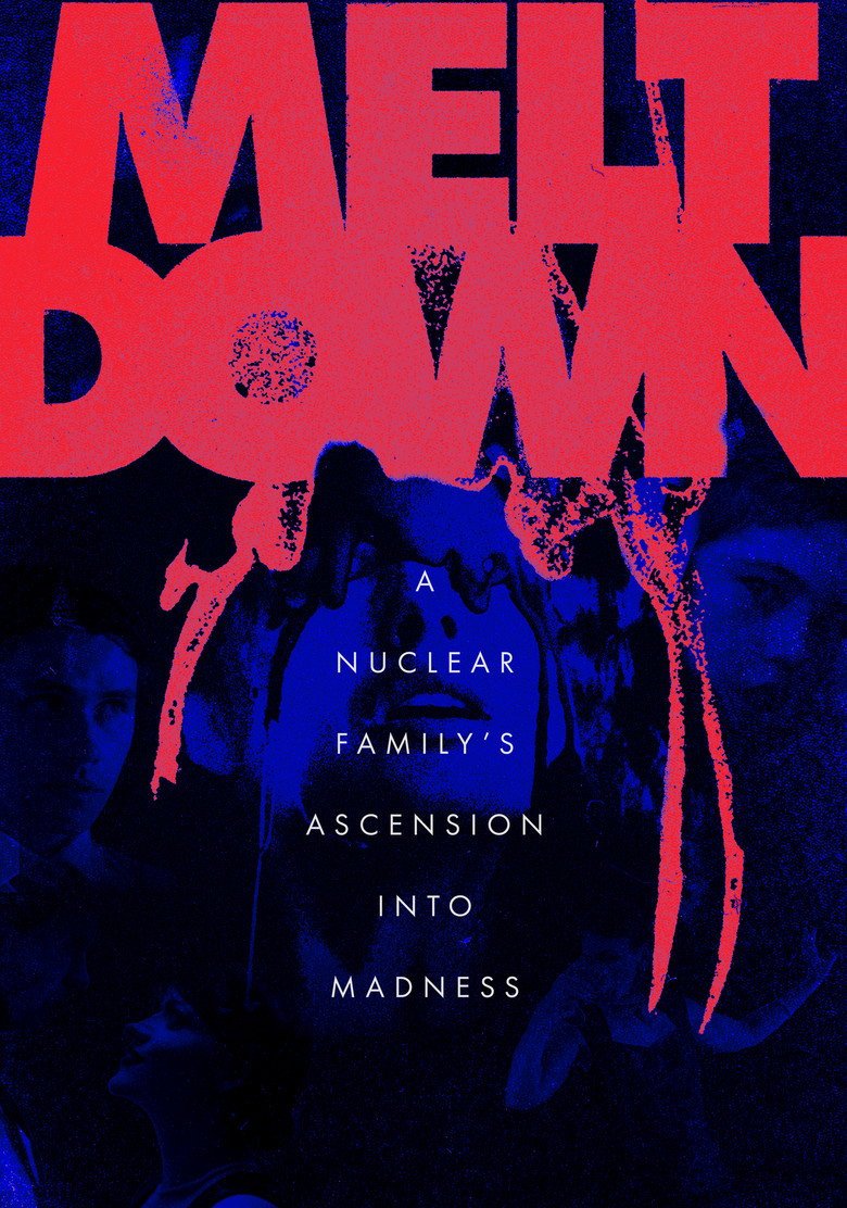 Meltdown: A Nuclear Family's Ascension into Madness (2026) official movie poster