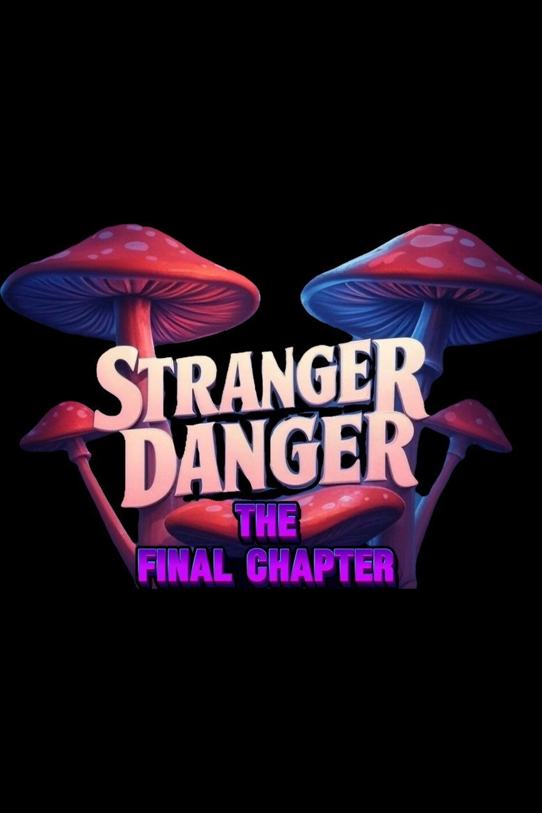 Stranger Danger: The Final Chapter (2026) official movie poster