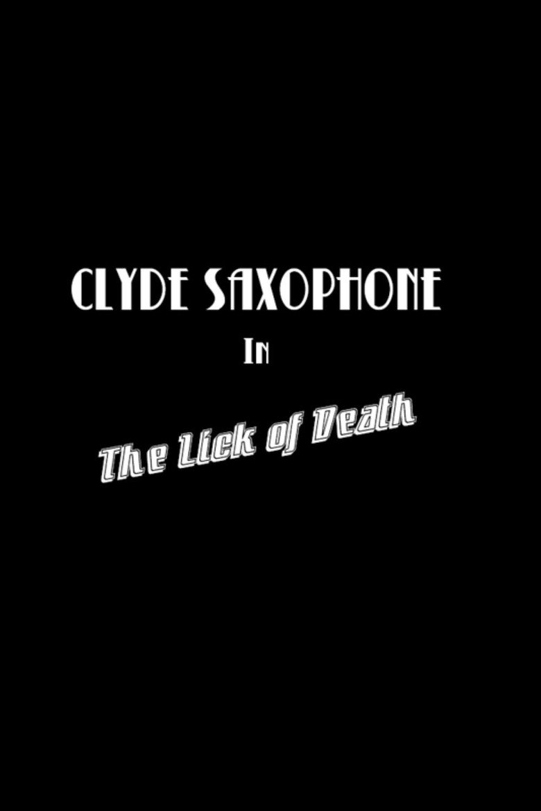 Clyde Saxophone in: The Lick of Death (2026) official movie poster