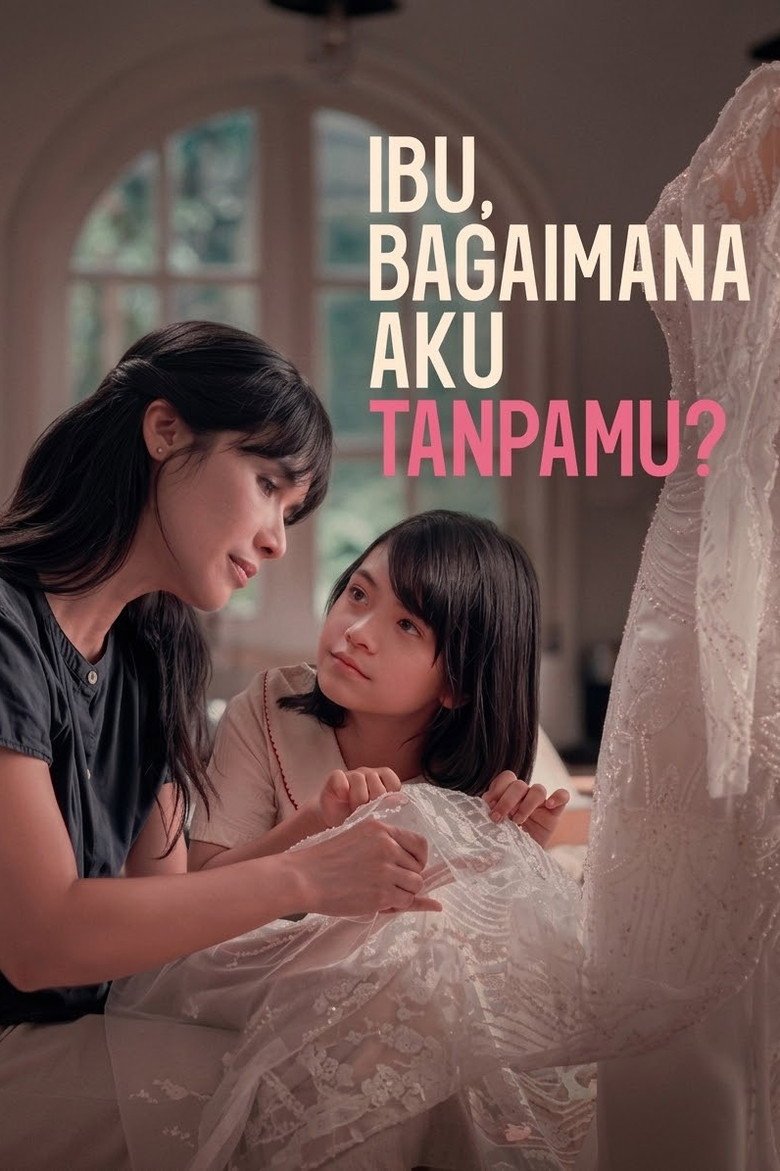 Ibu, Bagaimana Aku Tanpamu? (2026) official movie poster