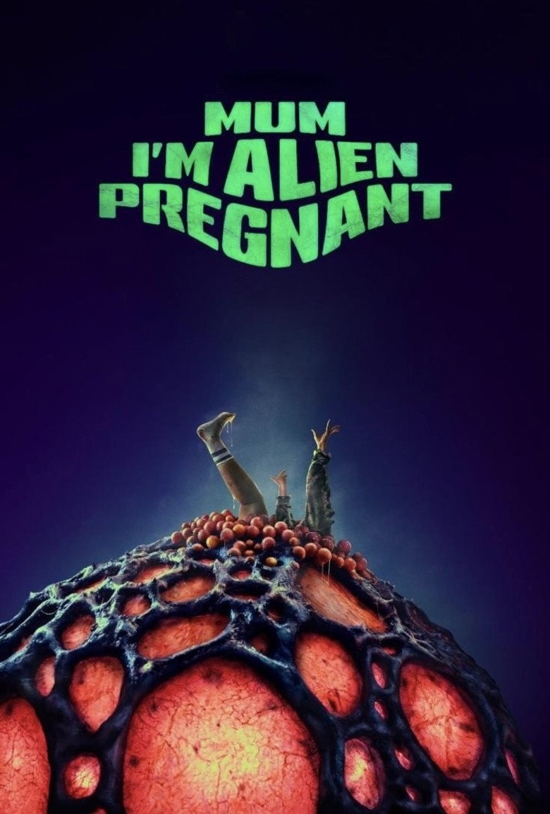 Mum, I'm Alien Pregnant (2026) official movie poster