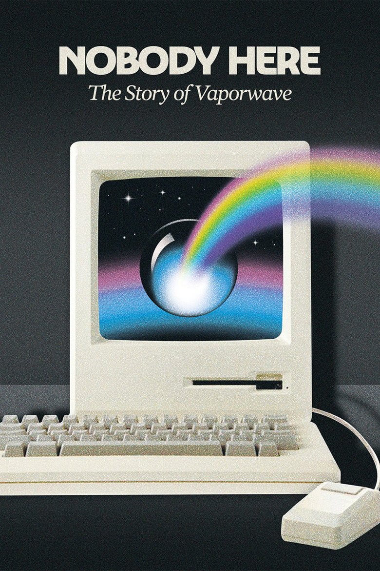 Nobody Here: The Story of Vaporwave (2026) official movie poster