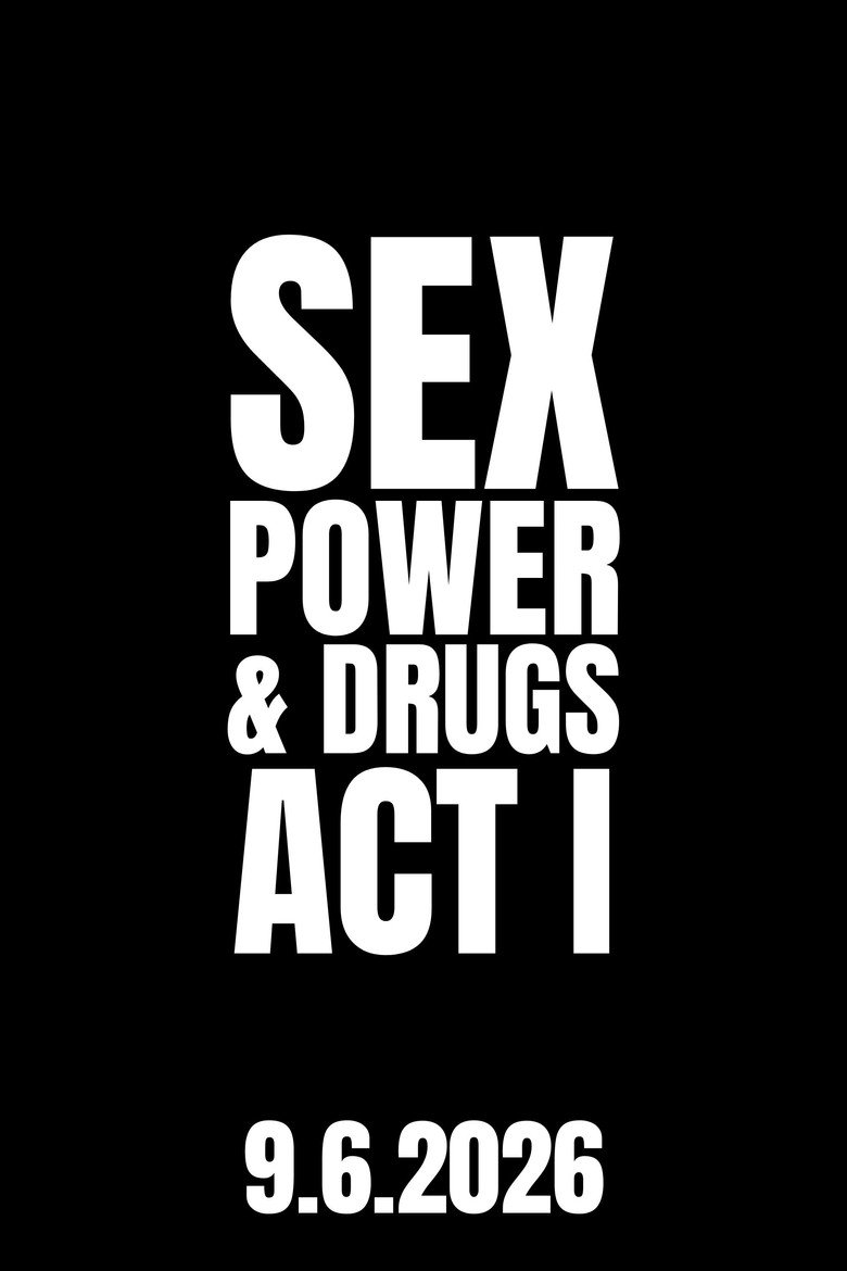 Sex, Power & Drugs: Act I (2026) official movie poster