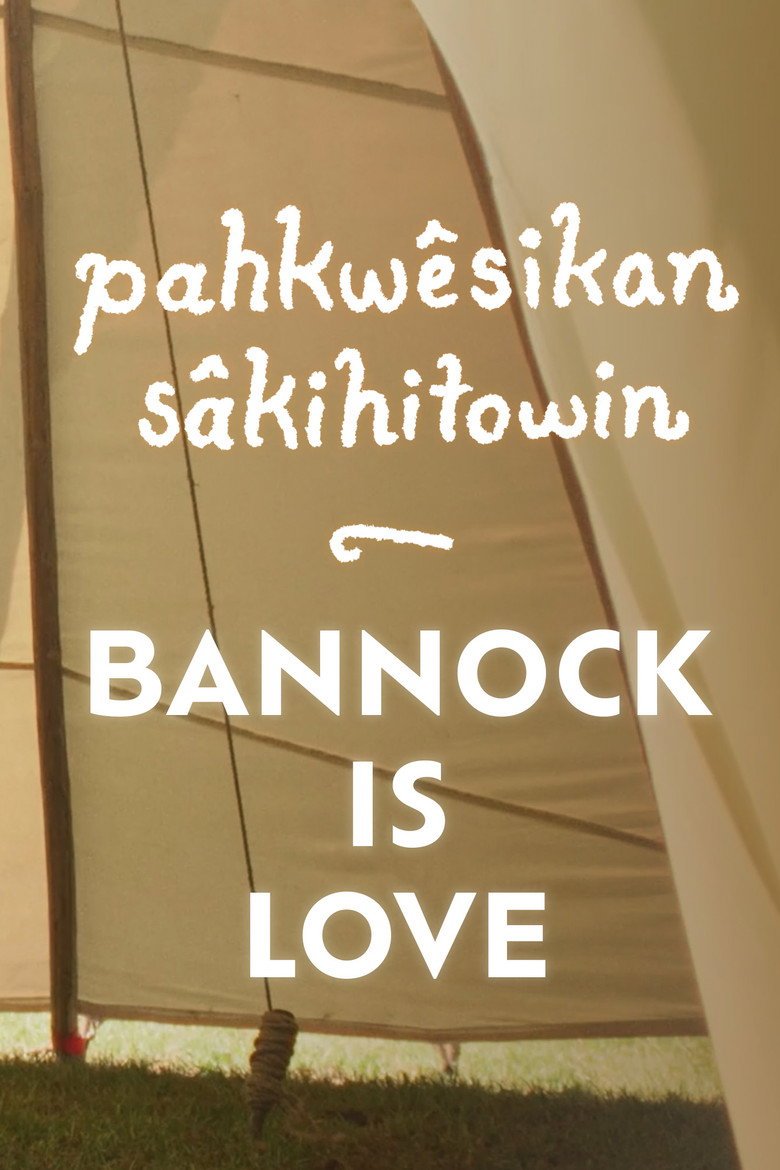 pahkwêsikan sâkihitowin: Bannock is Love (2026) official movie poster