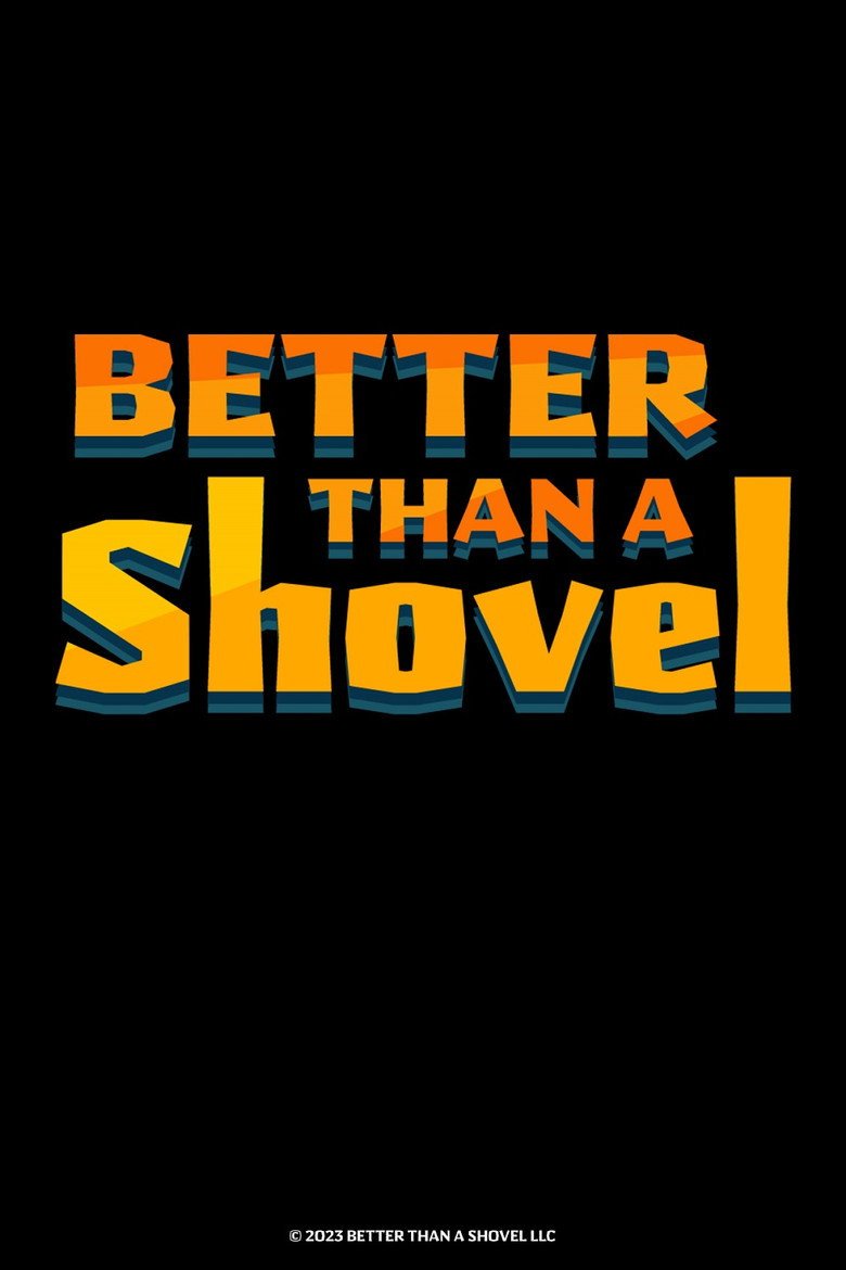 Better Than A Shovel (2026) official movie poster