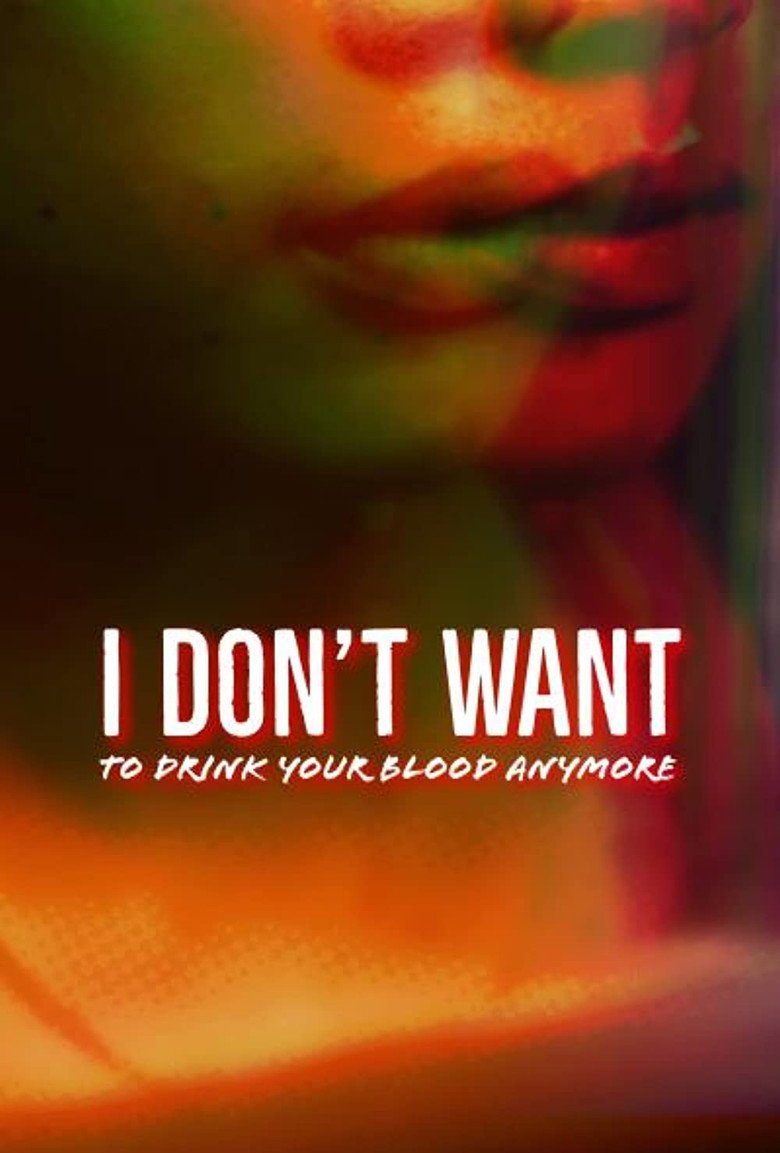 I Don't Want to Drink Your Blood Anymore (2026) official movie poster