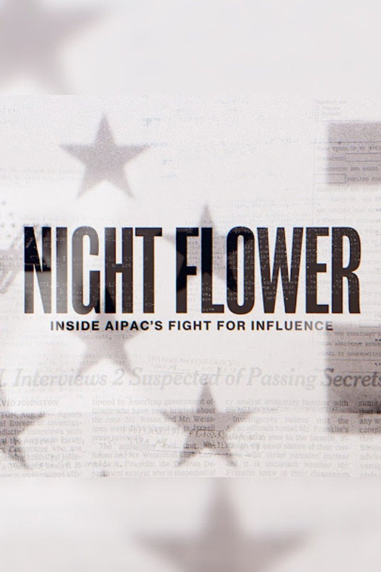 Night Flower: Inside AIPAC's Fight for Influence (2026) official movie poster